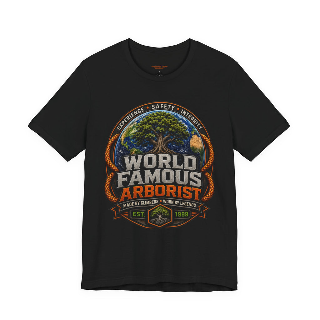 World Famous Arborist T-Shirt — Tree Climber Arboriculture Tee
