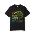 My Money Grows on Trees T-Shirt