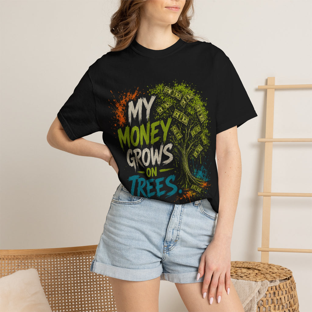 My Money Grows on Trees T-Shirt