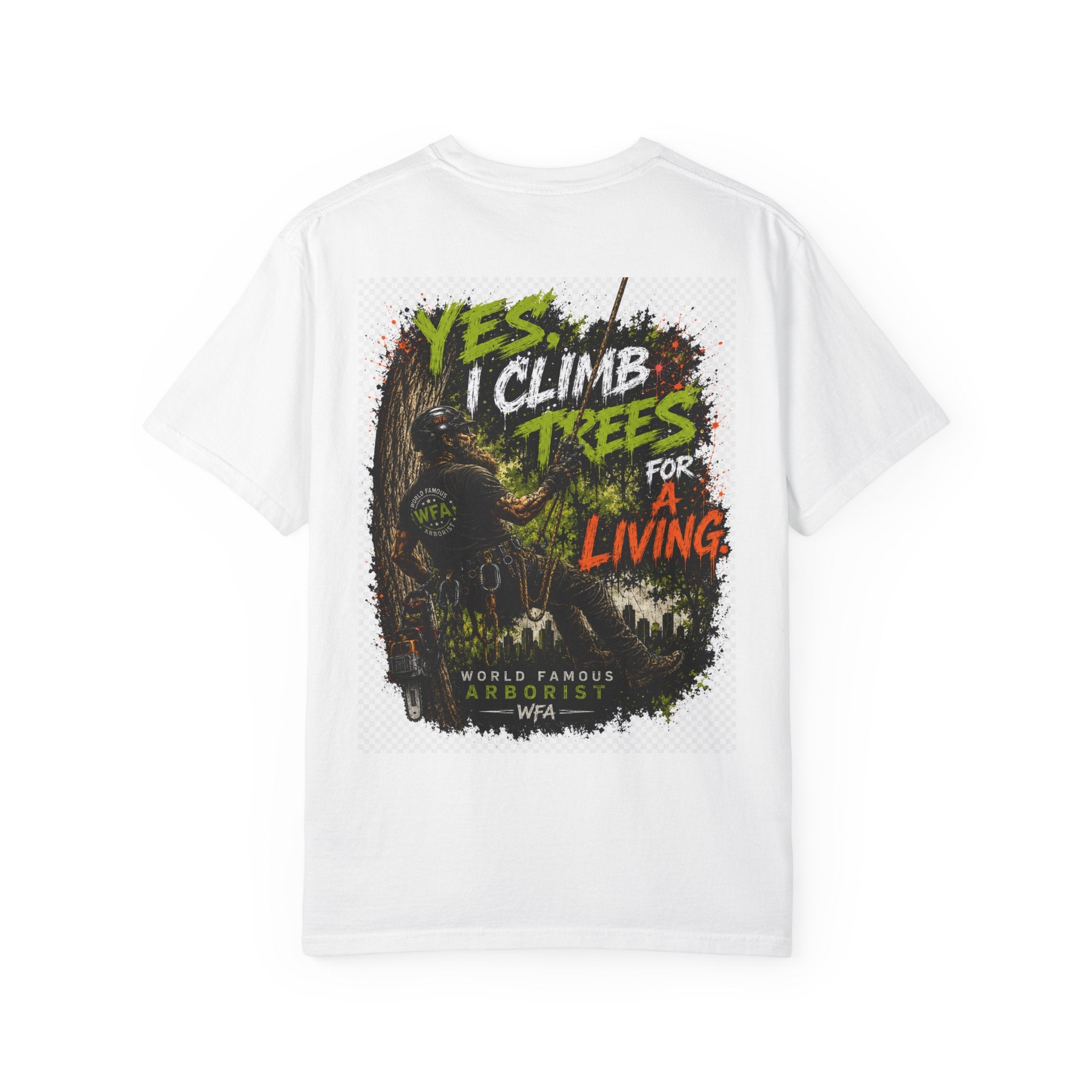 Tree Climber T-Shirt — "Yes, I Climb Trees for a Living" Arborist Tee