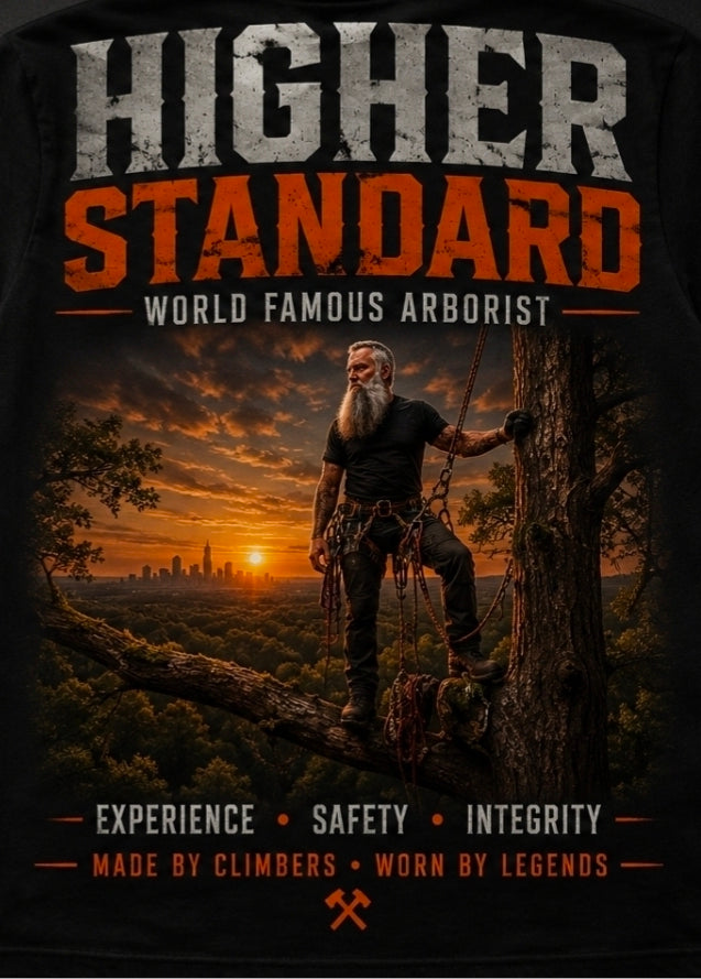 Higher Standard Arborist T-Shirt — "World Famous Arborist" Graphic Tee